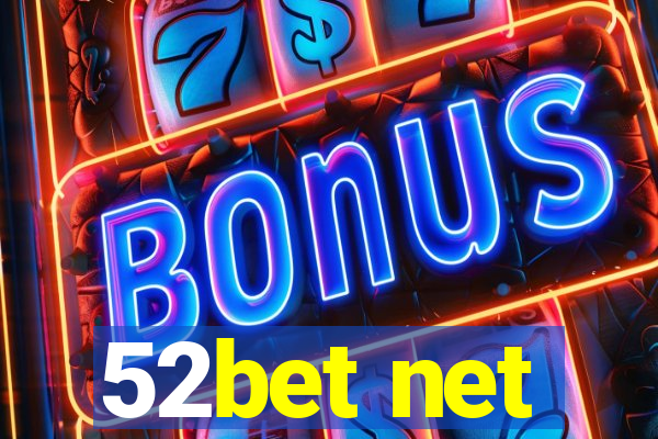 52bet net